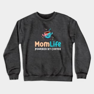 Mom Life Quote Crewneck Sweatshirt